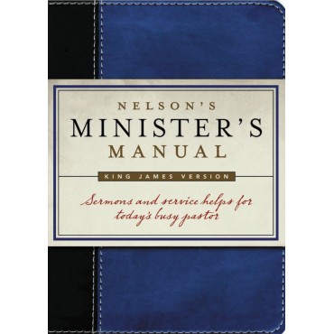 Nelson's Minister's Manual (KJV Edition) L/L- Thomas Nelson